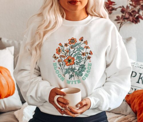 Bloom With Grace Sweatshirt, Bloom With Grace Shirt, Boho Botanical Hoodie, Wildflowers Sweater, Gardening Hoodie, Positive Quote Sweater